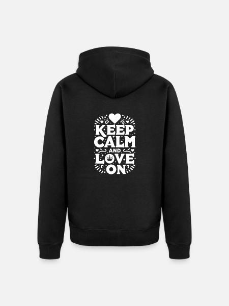 Keep Calm and Love On - Unisex Premium Organic Zip Hoodie - black