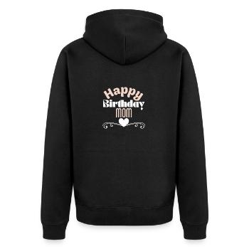 Happy birthday mom - Unisex Premium Organic Zip Hoodie - black - Back - Nico (187cm)