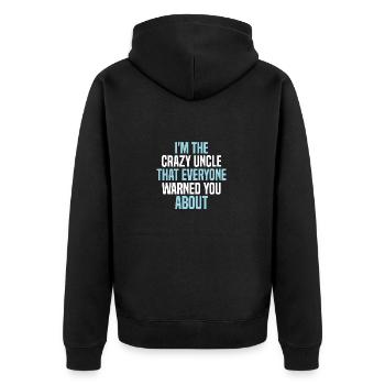 I'm the crazy uncle that everyone warned you about - Unisex Premium Organic Zip Hoodie - black - Back - Nico (187cm)
