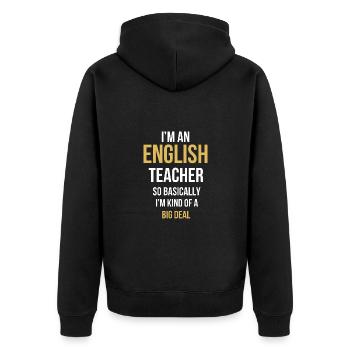 I Am An English Teacher Funny Quote - Unisex Premium Organic Zip Hoodie - black - Back - Nico (187cm)