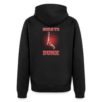 Born to Dunk – Basketball Saying - Unisex Premium Organic Zip Hoodie - black - Back - Nico (187cm)