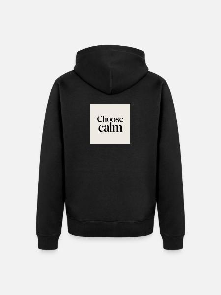 Choose calm - Unisex Premium Organic Zip Hoodie - black