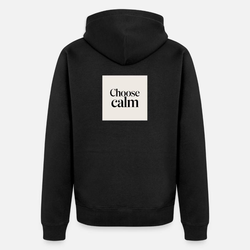 Choisir le calme - Veste à capuche bio Premium Unisexe - noir