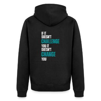 motivation quote no challenge no change typography - Unisex Premium Organic Zip Hoodie - black - Back - Nico (187cm)