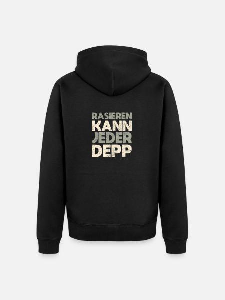 Rasieren Kann Jeder Depp - Unisex Premium Bio Zip Hoodie - Schwarz