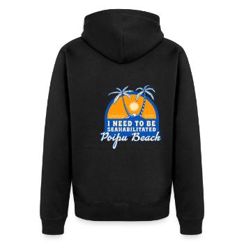 I Need To Be Seahabilitated Poipu Beach Summer - Unisex Premium Bio Zip Hoodie - Schwarz - Hinten - Nico (187cm)
