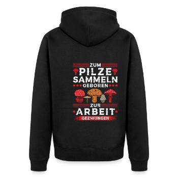 Zum Pilze Sammeln Geboren Pilzsammler - Unisex Premium Bio Zip Hoodie - Schwarz - Hinten - Nico (187cm)
