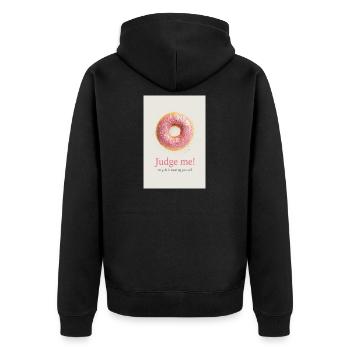 Judge Me Donut Funny Sweet Food Design - Unisex Premium Bio Zip Hoodie - Schwarz - Hinten - Nico (187cm)
