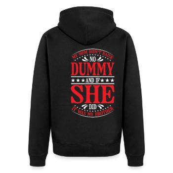 My Mom Didn't Raise No Dummy, Maybe My Brother 18 - Unisex Premium Organic Zip Hoodie - black - Back - Nico (187cm)