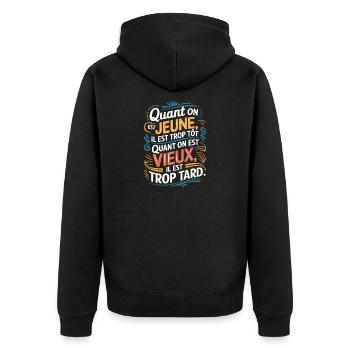Quand on est jeune, il est trop tôt - Veste à capuche bio Premium Unisexe - noir - Dos - Nico (187cm)