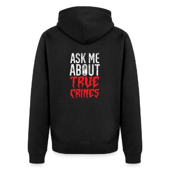 Wahre Verbrechen Podcaster True Crime Podcast - Unisex Premium Bio Zip Hoodie - Schwarz - Hinten - Nico (187cm)