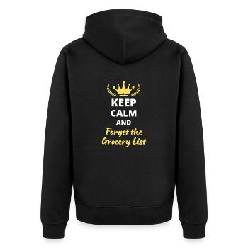 Keep Calm and Forget the Grocery List - Unisex Premium Organic Zip Hoodie - black - Back - Nico (187cm)