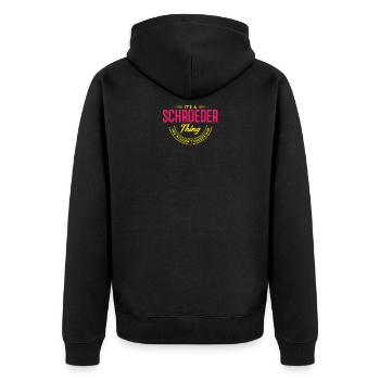 Es ist eine Schroeder-Sache Nachname Nachname Stolz - Unisex Premium Bio Zip Hoodie - Schwarz - Hinten - Nico (187cm)