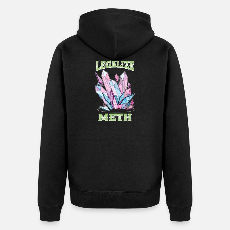 Légaliser Meth Chrystal Meth - Veste à capuche bio Premium Unisexe - noir