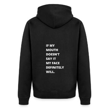 Si ma bouche ne dis-le pas, mon visage le fera certainement: - Veste à capuche bio Premium Unisexe - noir - Dos - Nico (187cm)