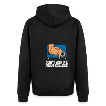 Don't ask me about college - Unisex Premium Bio Zip Hoodie - Schwarz - Hinten - Nico (187cm)