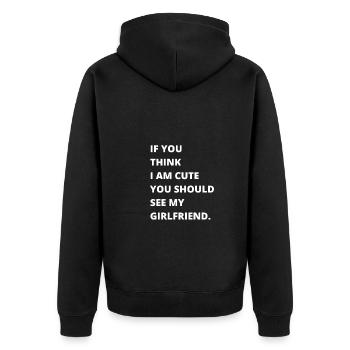 If you think I'm cute, you should see my girlfriend - Unisex Premium Organic Zip Hoodie - black - Back - Nico (187cm)