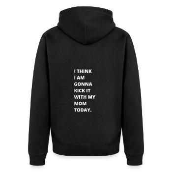 I think I'm going to kick it with my mom today - Unisex Premium Organic Zip Hoodie - black - Back - Nico (187cm)
