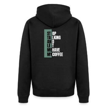 Stop Talking – Need Coffee First - Unisex Premium Bio Zip Hoodie - Schwarz - Hinten - Nico (187cm)