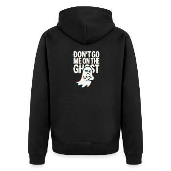 Denglisch Lustig Spruch Dont go me one the Ghost - Unisex Premium Bio Zip Hoodie - Schwarz - Hinten - Nico (187cm)
