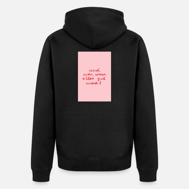 Alles wird gut - rosa rot - Unisex Premium Bio Zip Hoodie - Schwarz