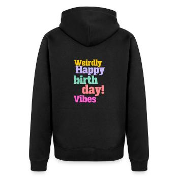 Happy Birthday Funny Retro Celebration Quote Meme - Unisex Premium Bio Zip Hoodie - Schwarz - Hinten - Nico (187cm)
