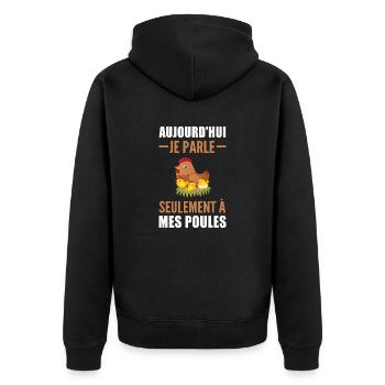 aujourd'hui je parle seulement à mes poules - Veste à capuche bio Premium Unisexe - noir - Dos - Nico (187cm)