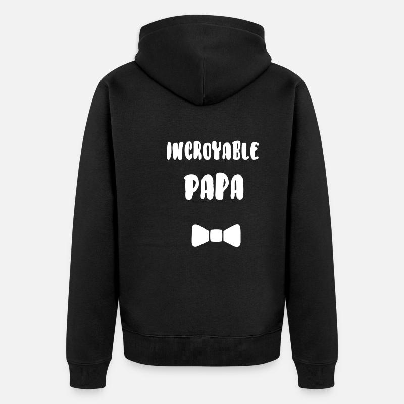 Incroyable papa - Veste à capuche bio Premium Unisexe - noir