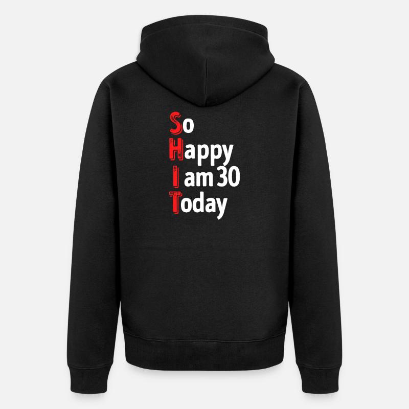 30 déclaration anniversaire 30 ans - Veste à capuche bio Premium Unisexe - noir