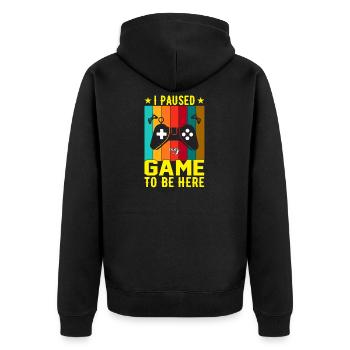 I Paused Game To Be Here - Unisex Premium Organic Zip Hoodie - black - Back - Nico (187cm)