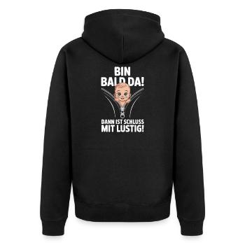  Bin Bald Da Dann Ist Schluss Mit Lustig Lustiger - Unisex Premium Bio Zip Hoodie - Schwarz - Hinten - Nico (187cm)