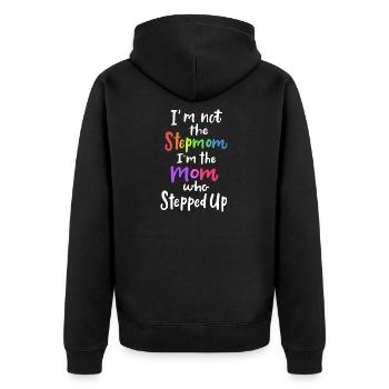 I'm Not The Stepmom, I'm The Stepped Up Cute - Unisex Premium Organic Zip Hoodie - black - Back - Nico (187cm)
