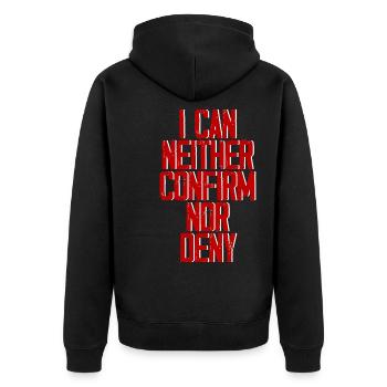I Can Neither Confirm Nor Deny 3 - Unisex Premium Bio Zip Hoodie - Schwarz - Hinten - Nico (187cm)