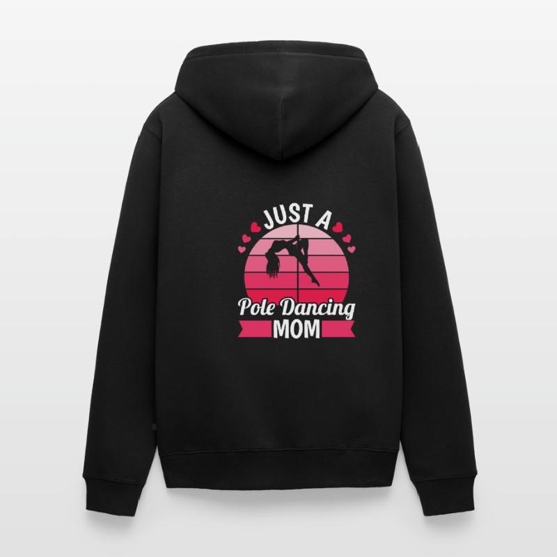 Pole Dancing Mutter Just A Pole Dancing Mom Unisex Premium Bio Zip Hoodie