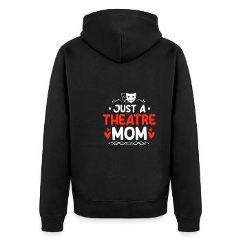 Theater Actor Mom Just A Theatre Mom - Unisex Premium Organic Zip Hoodie - black - Back - Nico (187cm)