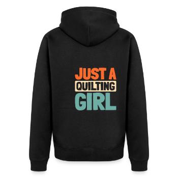 Quilting Just A Quilting Girl - Unisex Premium Organic Zip Hoodie - black - Back - Nico (187cm)
