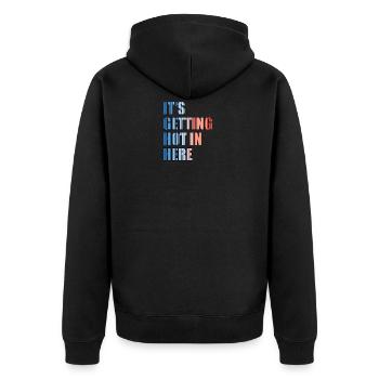 IT'S GETTING HOT IN HERE - Klimawandel - Unisex Premium Bio Zip Hoodie - Schwarz - Hinten - Nico (187cm)