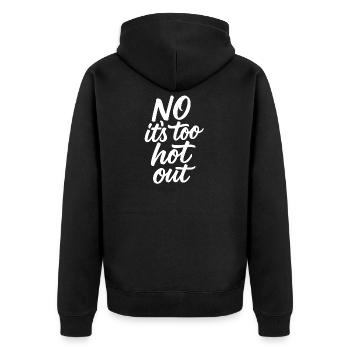 Nein, es ist zu heiß draußen. Anti-Sommer. Hass-So - Unisex Premium Bio Zip Hoodie - Schwarz - Hinten - Nico (187cm)