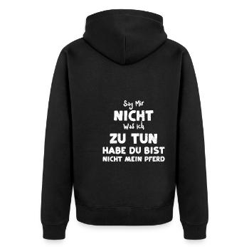 Sag Mir Nicht Was Ich Zu Tun Hab... - Unisex Premium Bio Zip Hoodie - Schwarz - Hinten - Nico (187cm)