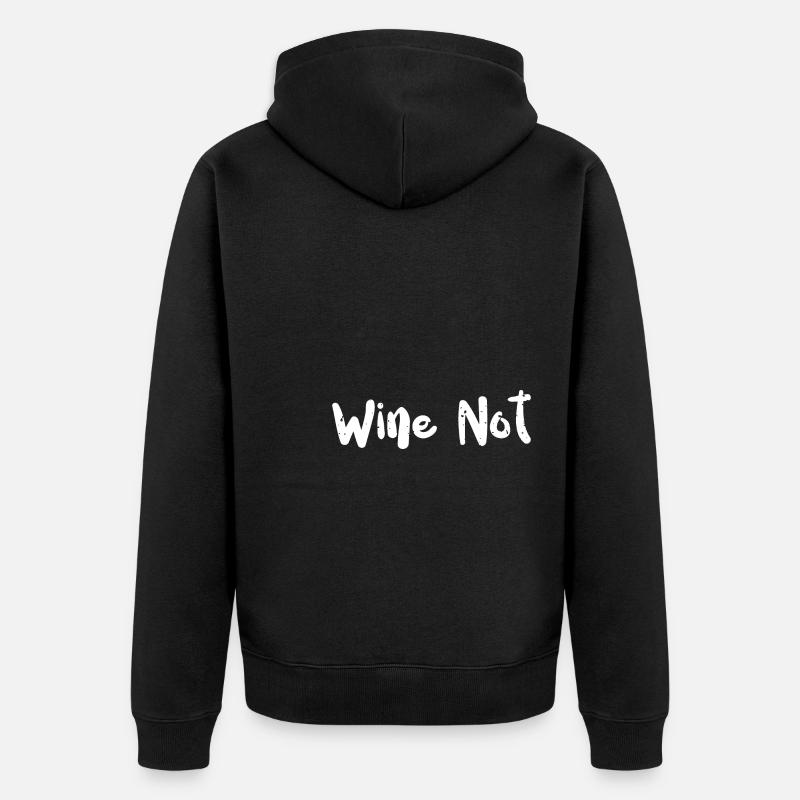 Wine Not - Wine - Veste à capuche bio Premium Unisexe - noir