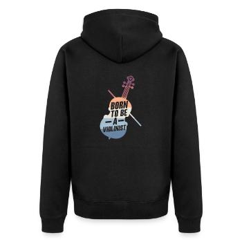 Born To Be A Violinist Violin Orchestra - Unisex Premium Organic Zip Hoodie - black - Back - Nico (187cm)