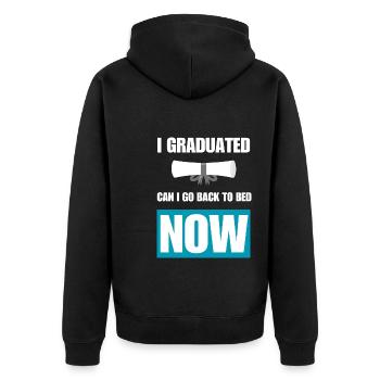 I Graduated Can I Go Back To Bed Now Graduation - Unisex Premium Organic Zip Hoodie - black - Back - Nico (187cm)