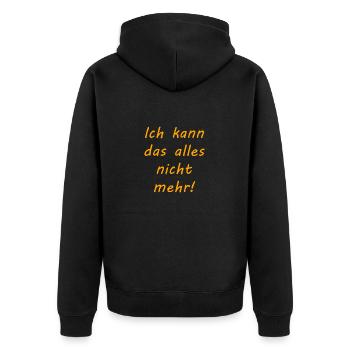 Ich kann das alles nicht mehr! - Unisex Premium Bio Zip Hoodie - Schwarz - Hinten - Nico (187cm)