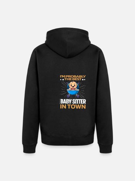 Babysitter Funny - Unisex Premium Organic Zip Hoodie - black