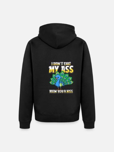 Peacock Bird I Didnt Fart My Butt Blew You A Kiss - Unisex Premium Organic Zip Hoodie - black