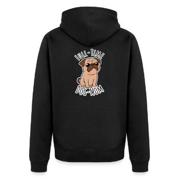 Vollzeit Mops Mama - Full Time Dog Mom - Unisex Premium Bio Zip Hoodie - Schwarz - Hinten - Nico (187cm)