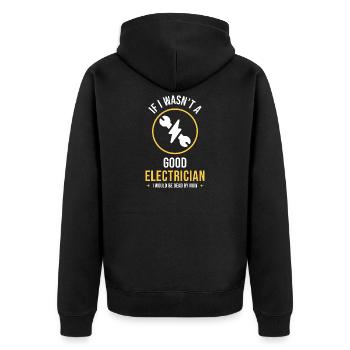 Funny Electrician Quote Design – Skilled Trade - Unisex Premium Organic Zip Hoodie - black - Back - Nico (187cm)