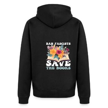 Ban Fanscists save the books Buchliebhaber Design - Unisex Premium Organic Zip Hoodie - black - Back - Nico (187cm)