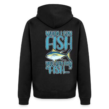 When I Say Fish, You Say Fry, Fish... 4 - Unisex Premium Organic Zip Hoodie - black - Back - Nico (187cm)
