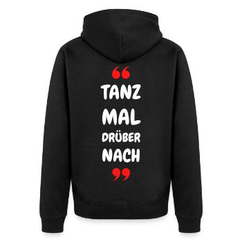Tanz Mal Drüber Nach Typo-Statement - Unisex Premium Bio Zip Hoodie - Schwarz - Hinten - Nico (187cm)